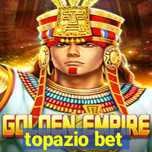 topazio bet